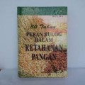 30 Tahun Peran Bulog dalam Ketahanan Pangan