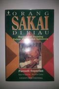 Orang Sakai Di Riau Masyarakat Terasing Dalam Masyarakat Indonesia