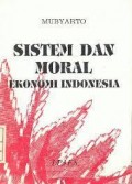 Sistem Dan Moral Ekonomi Indonesia