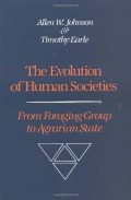 The Evolution Of Human Societies From Foraging Group To Agrarian State