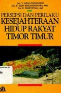 Persepsi dan Perilaku Kesejahteraan Hidup Rakyat Timor Timur